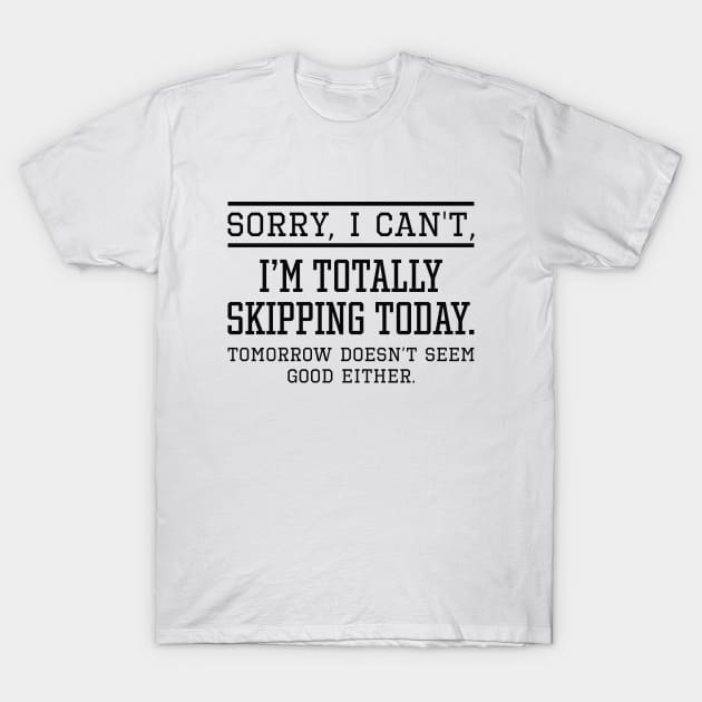 Skipping Today T-Shirt by LuckyFoxDesigns